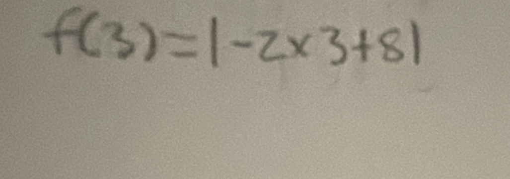 f(3)=|-2* 3+8|