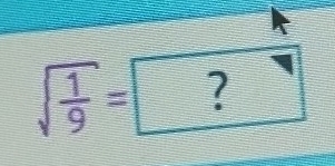 sqrt(frac 1)9= ?