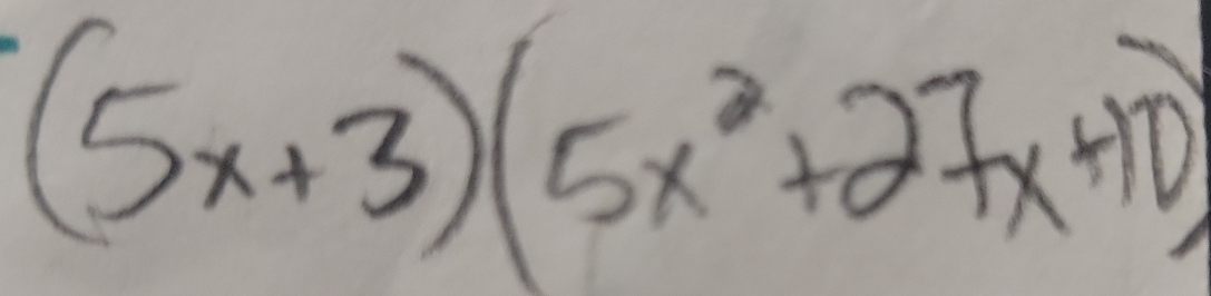 (5x+3)(5x^2+27x+10)