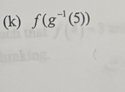 f(g^(-1)(5))