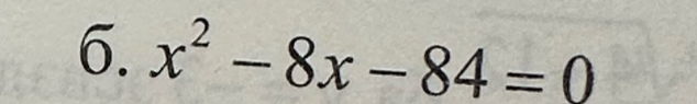 x^2-8x-84=0