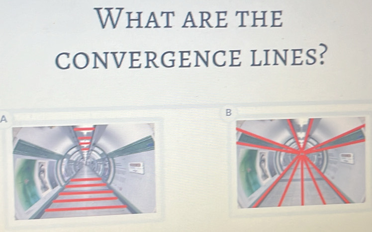 What are the 
CONVERGENCE LINES? 
A