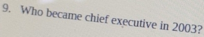 Who became chief executive in 2003?