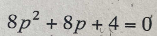 8p^2+8p+4=0