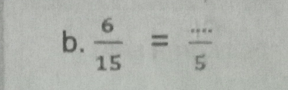  6/15 = (...)/5 