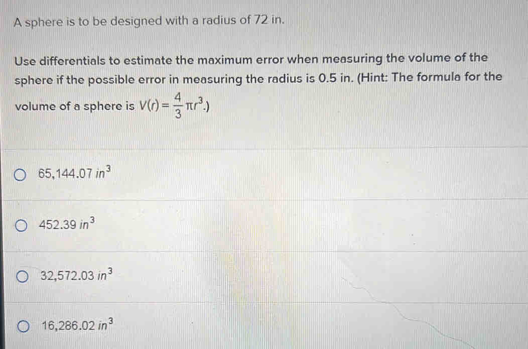 Solved: A sphere is to be designed with a radius of 72 in. Use ...
