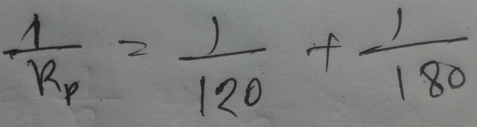 frac 1R_p= 1/120 + 1/180 