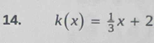 k(x)= 1/3 x+2