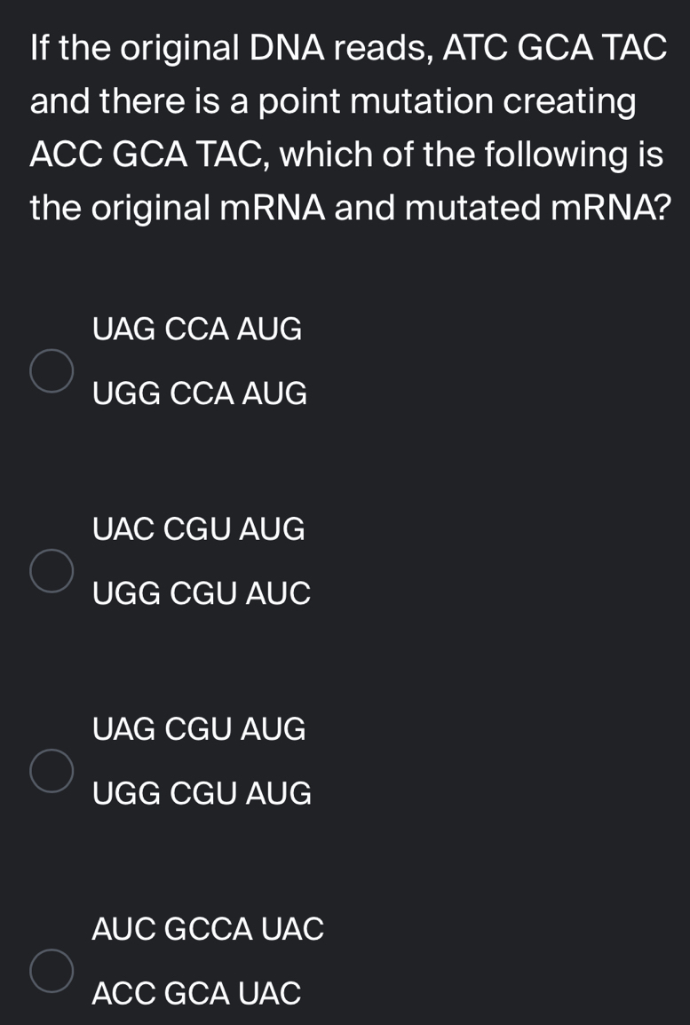 Solved: If the original DNA reads, ATC GCA TAC and there is a point ...
