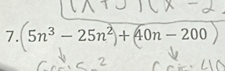 7. 5n³ − 25n² + 40n - 200