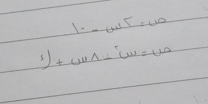 1-omega T=1=40
5)+6uwedge -cuwedge -60