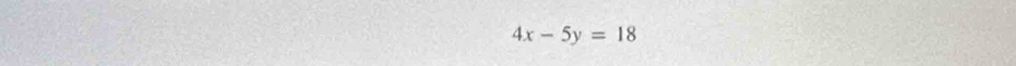 4x-5y=18