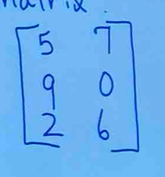 lu
beginbmatrix 5&7 9&0 2&6endbmatrix