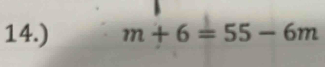 14.) m+6=55-6m