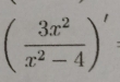 ( 3x^2/x^2-4 )