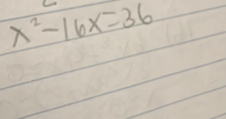 x^2-16x=36