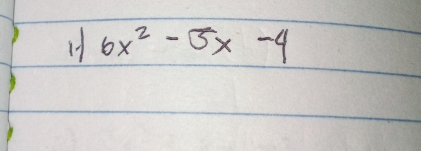 H1 6x^2-5x-4