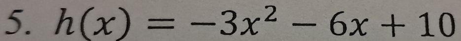 h(x)=-3x^2-6x+10