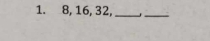 8, 16, 32, _j_