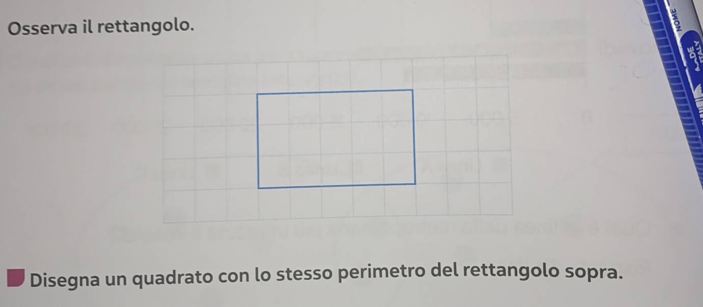 Risolto:Osserva il rettangolo. Disegna un quadrato con lo stesso ...