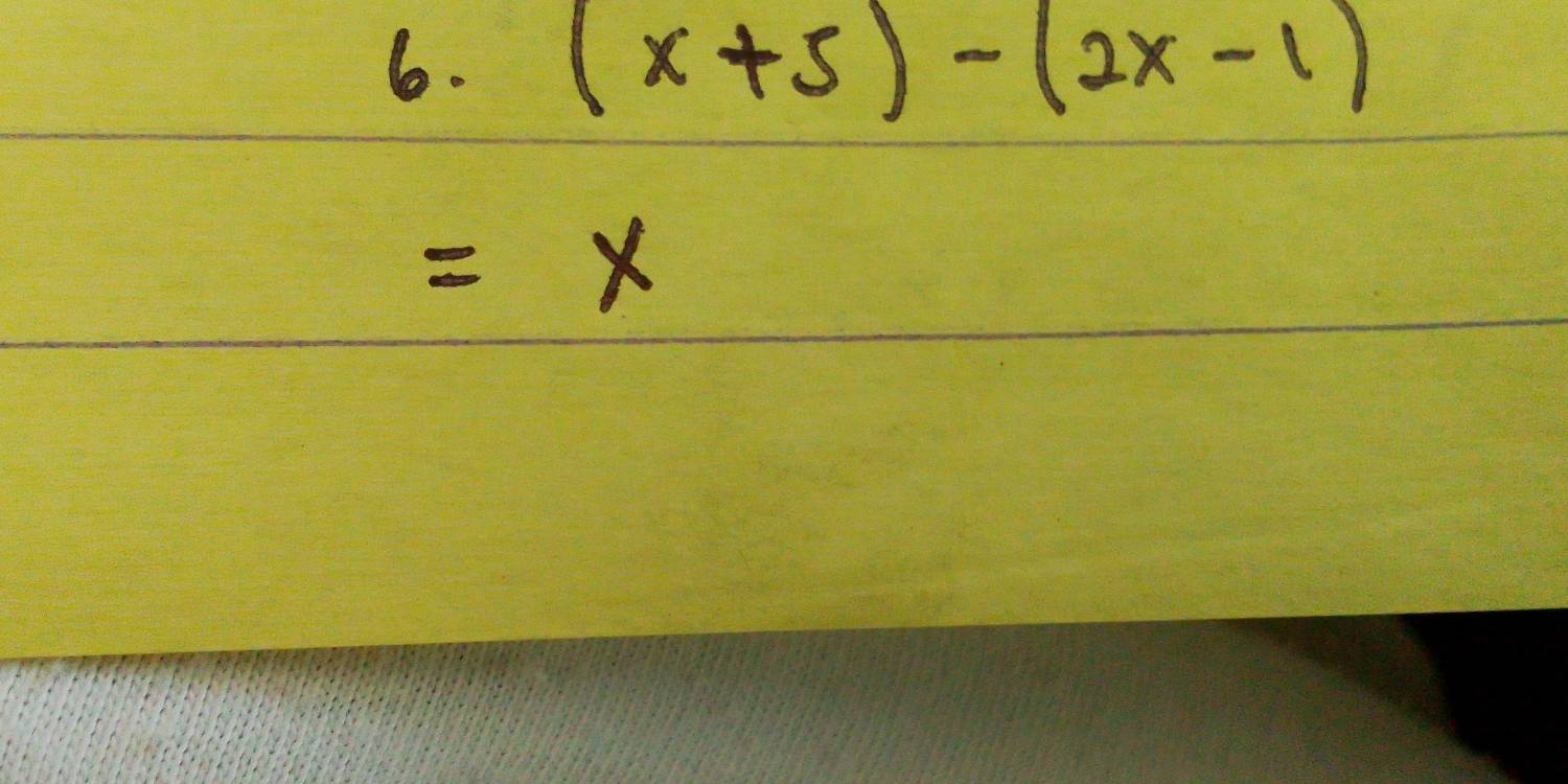 (x+5)-(2x-1)
=x