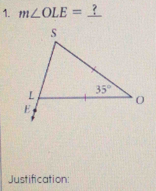 m∠ OLE= ?
Justification: