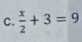  x/2 +3=9