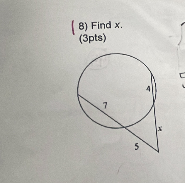 ( 8) Find x. 
(3pts)
C