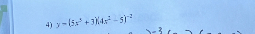 y=(5x^5+3)(4x^2-5)^-2