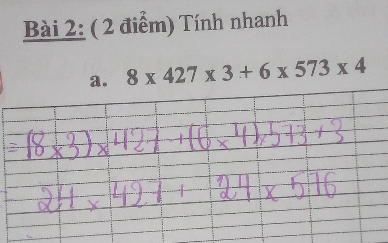 Tính nhanh 
a. 8* 427* 3+6* 573* 4