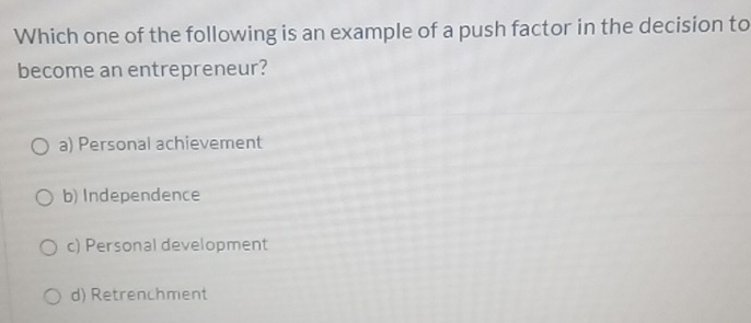Solved: Which one of the following is an example of a push factor in ...