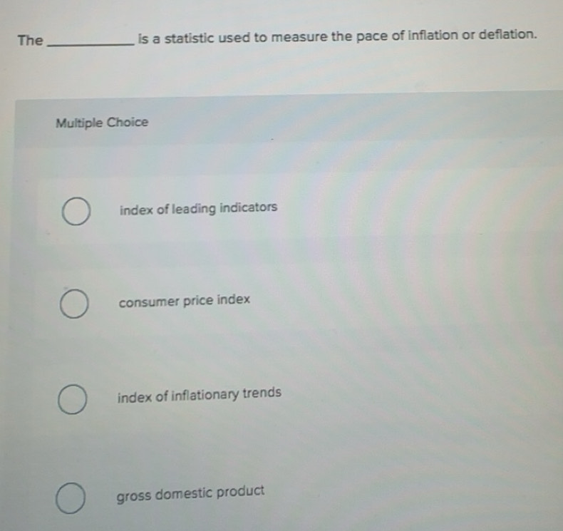 Solved: The_ is a statistic used to measure the pace of inflation or ...