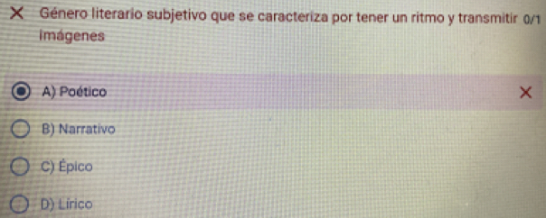 Género literario subjetivo que se caracteriza por tener un ritmo y transmitir 0/1
imágenes
A) Poético
B) Narrativo
C) Épico
D) Lírico