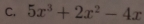 5x^3+2x^2-4x