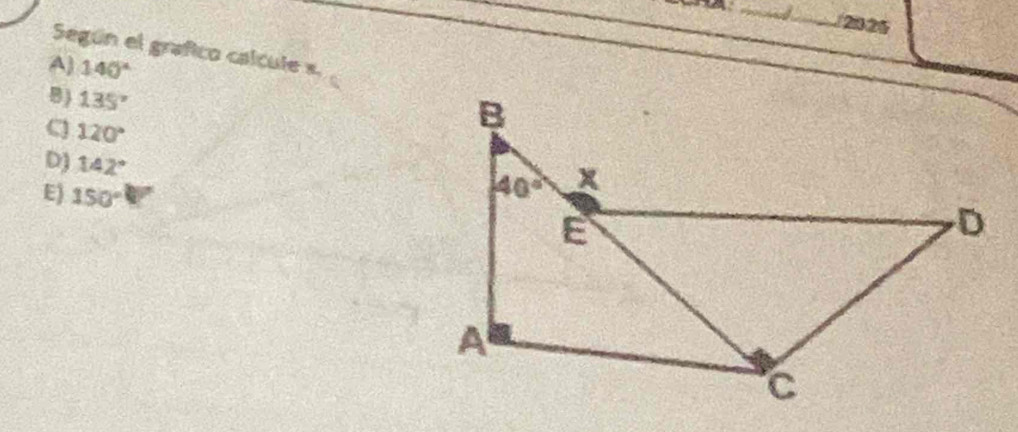 2025
Según el grafico calcule s.
A) 140°
B) 135°
120°
D) 142°
E) 150°