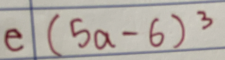 (5a-6)^3