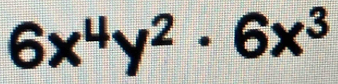 6x^4y^2· 6x^3