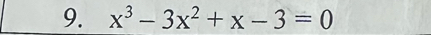 x^3-3x^2+x-3=0