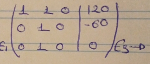 beginbmatrix 1&2&0&|&120 0&1&0 0&1&0&|&0&|&|&0endvmatrix