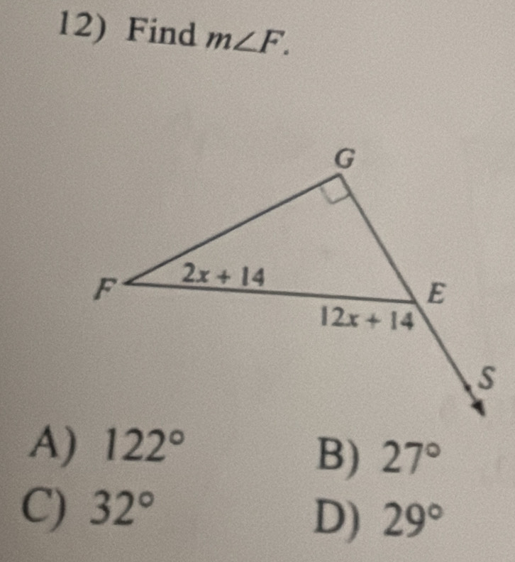 Find m∠ F.
A) 122°
B) 27°
C) 32°
D) 29°