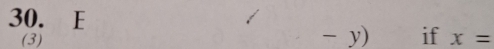 (3) -y) if x=