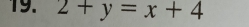 2+y=x+4