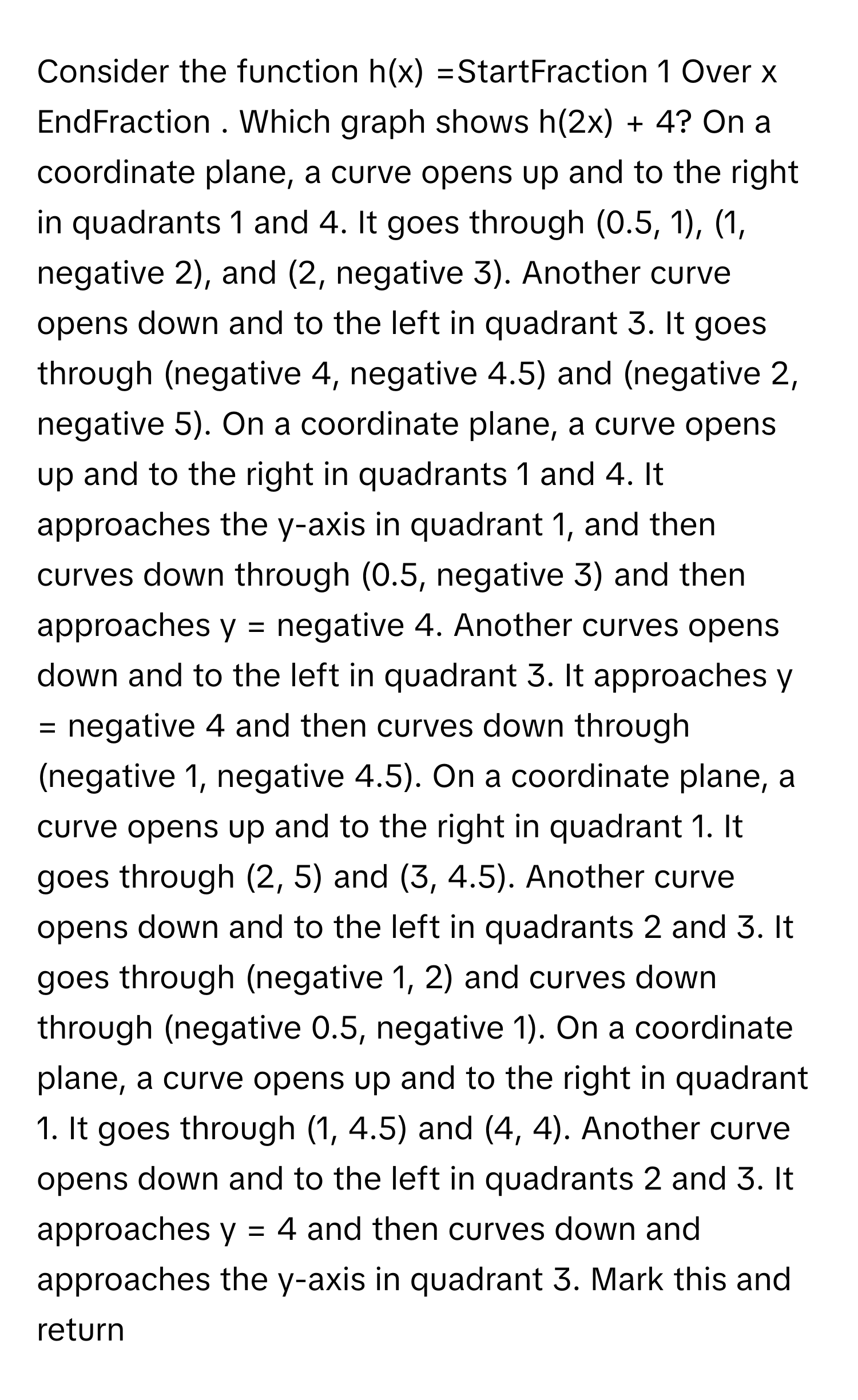 Solved: Consider the function h(x) =StartFraction 1 Over x EndFraction ...