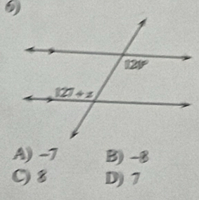 A) -7 B) -8
D) 7