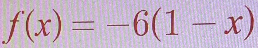 f(x)=-6(1-x)