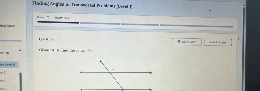 Solved: Finding Angles in Transversal Problems (Level 1) Score: 1/5 ...