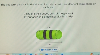 Solved: The gas tank below is in the shape of a cylinder with an ...