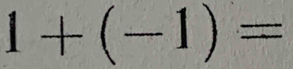 1+(-1)=