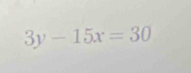 3y-15x=30