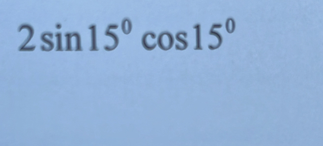 2sin 15°cos 15°